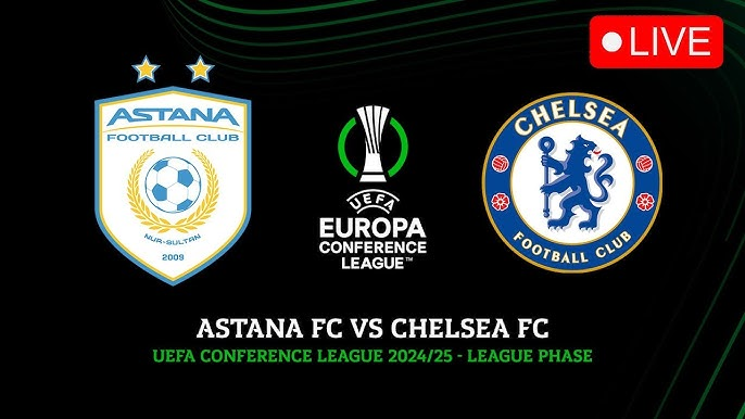 WATCH – Astana vs Chelsea: Live stream